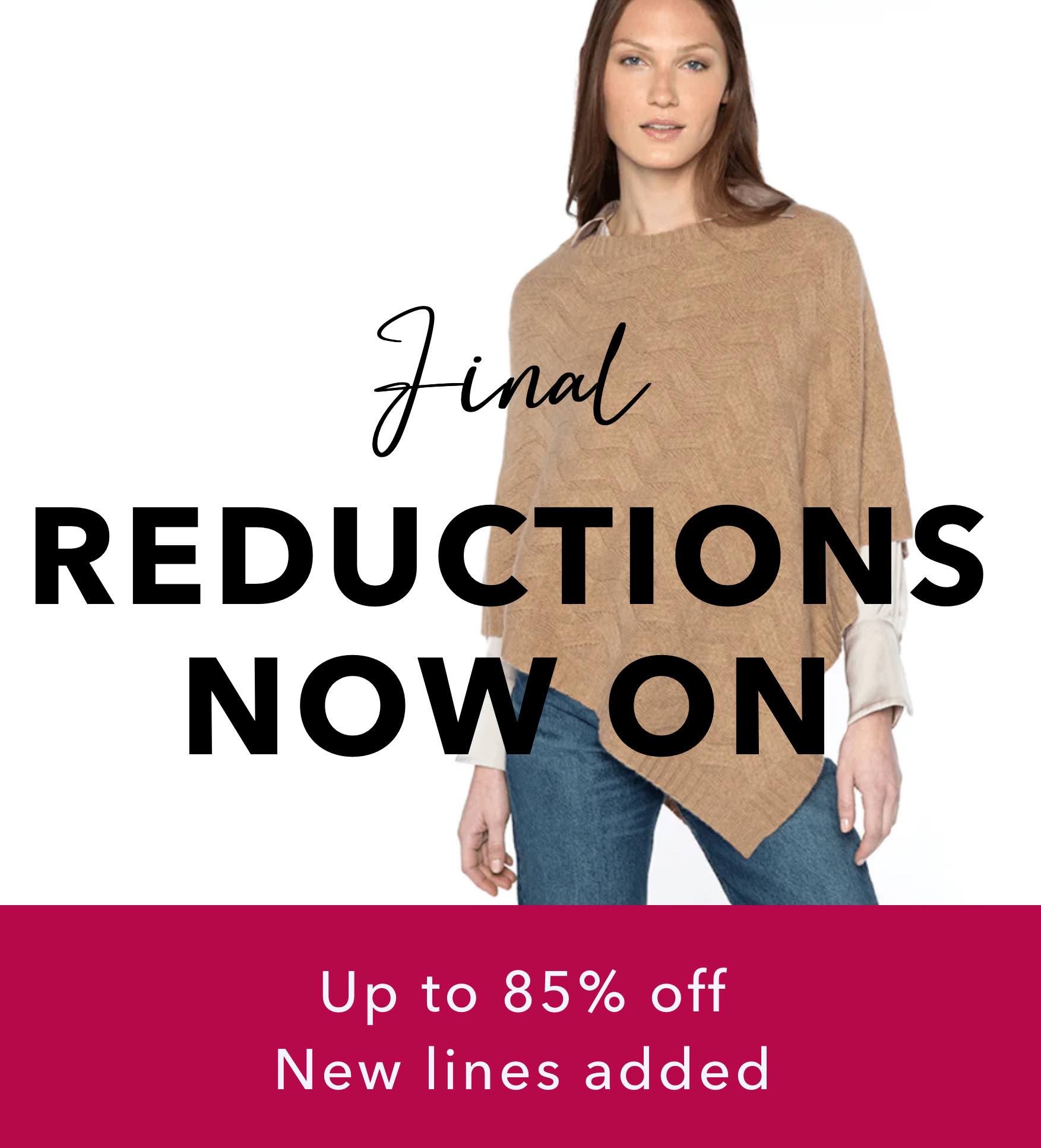 final-reductions-now-on-with-up-to-85-per-cent-off-and-new-lines-added