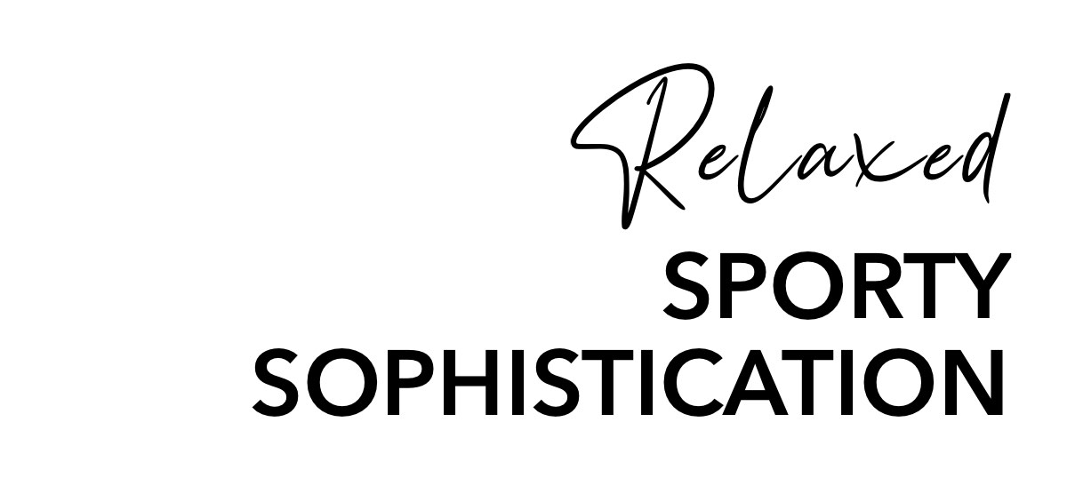 relaxed-sporty-sophistication