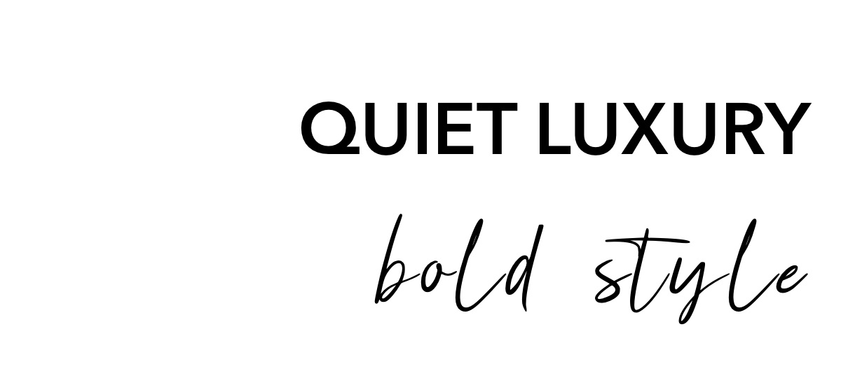 quiet-luxury-bold-style
