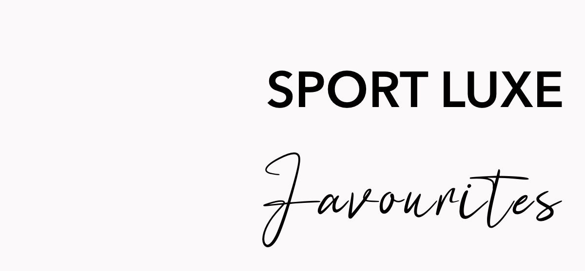 sport-luxe-favourites