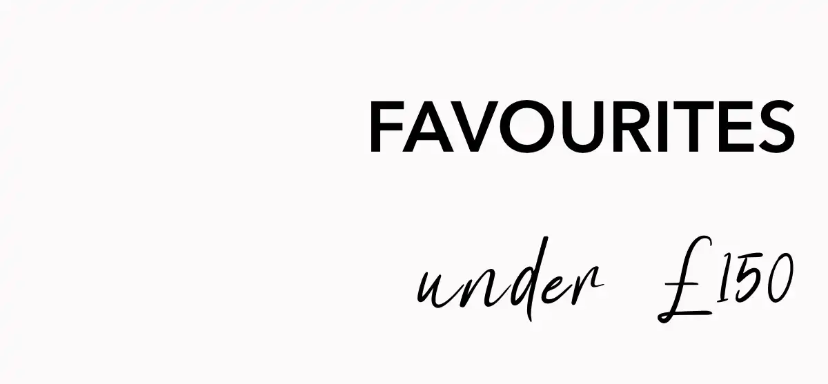 favourites-under-150