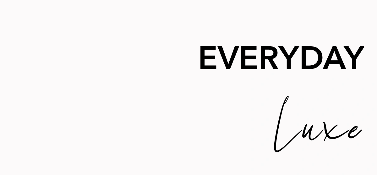 everyday-luxe