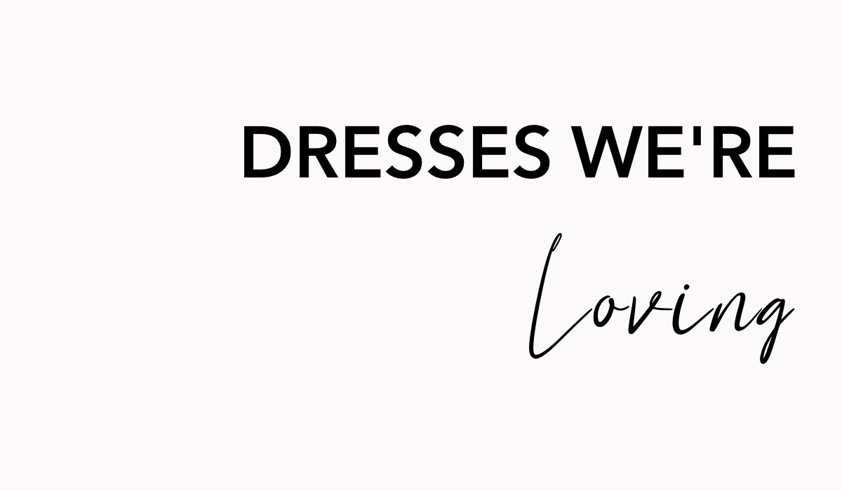 dresses-we-re-loving