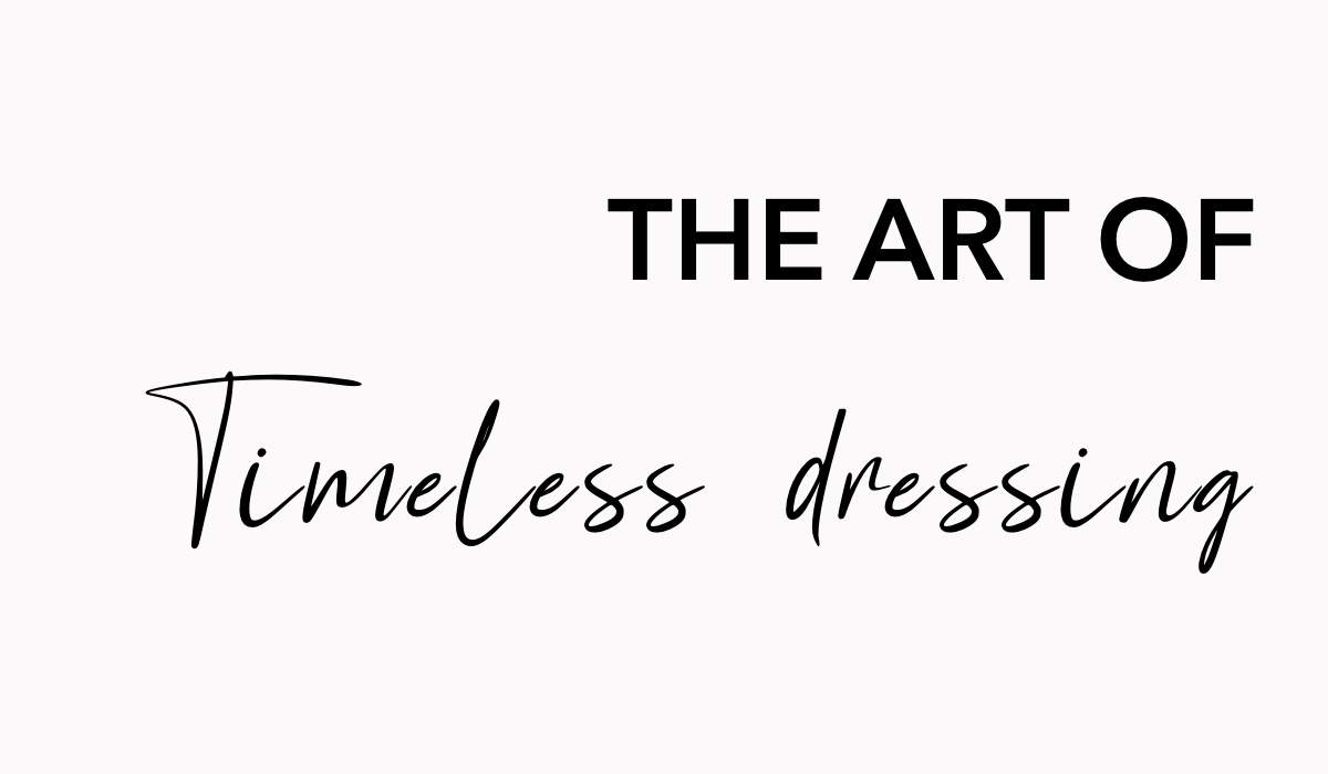 the-art-of-timeless-dressing